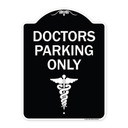 Signmission Doctor Parking Only Heavy-Gauge Aluminum Architectural Sign, 24" x 18", BW-1824-24138 A-DES-BW-1824-24138